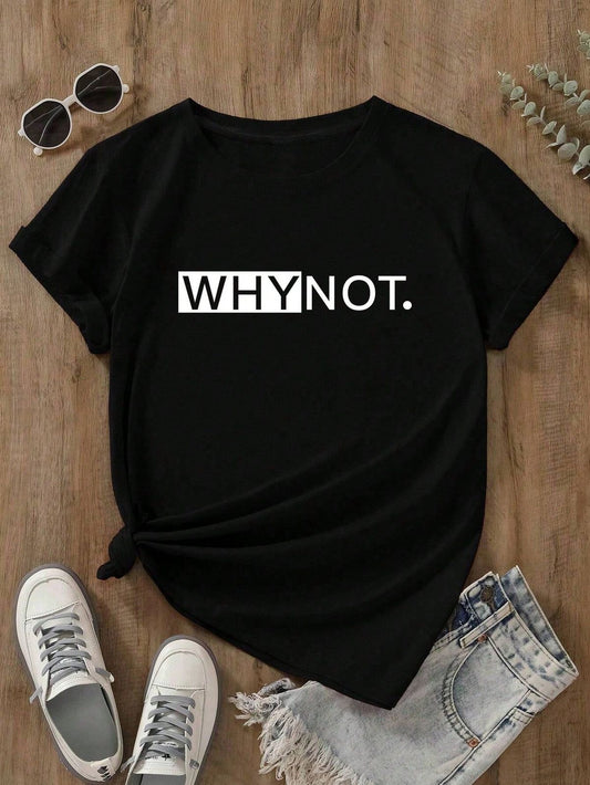 Why Not Tshirt
